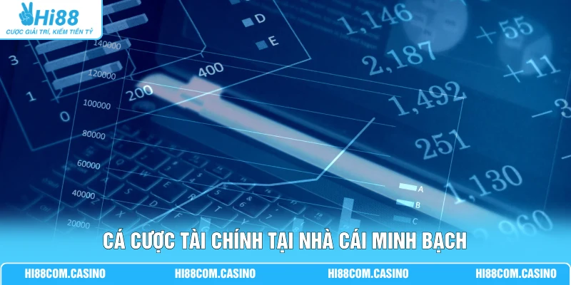 Cá cược tài chính tại nhà cái minh bạch