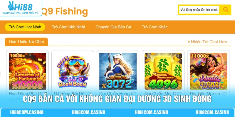 CQ9 bắn cá với không gian đại dương 3D sinh động