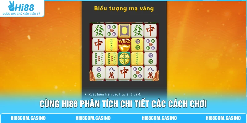 Cùng Hi88 phân tích chi tiết các cách chơi