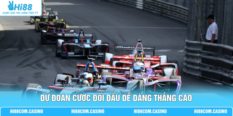 Dự đoán cược đối đầu dễ dàng thắng cao