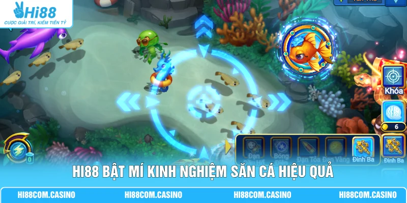 Hi88 bật mí kinh nghiệm săn cá hiệu quả