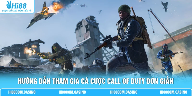Hướng dẫn tham gia cá cược Call Of Duty đơn giản