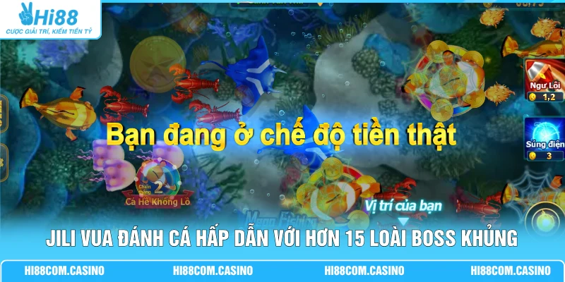 Jili Vua Đánh Cá hấp dẫn với hơn 15 loài boss khủng