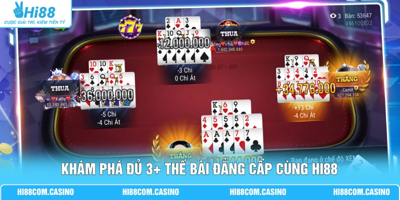 Khám phá đủ 3+ thế bài đẳng cấp cùng Hi88