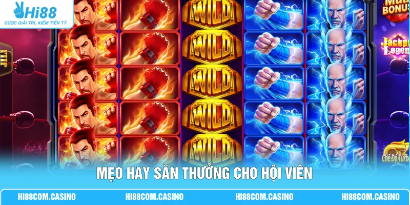 Hướng Dẫn Chơi Quyền Vương - Chinh Phục Jackpot Khủng 3 Mẹo hay săn thưởng cho hội viên