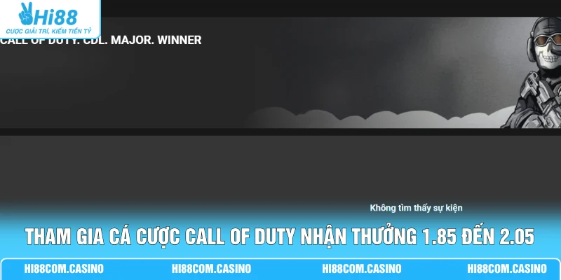 Tham gia cá cược Call Of Duty nhận thưởng 1.85 đến 2.05