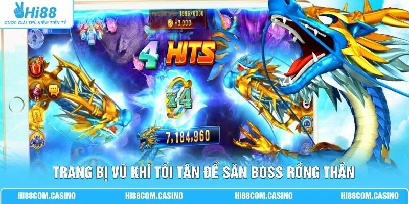 Trang bị vũ khí tối tân để săn boss Rồng Thần